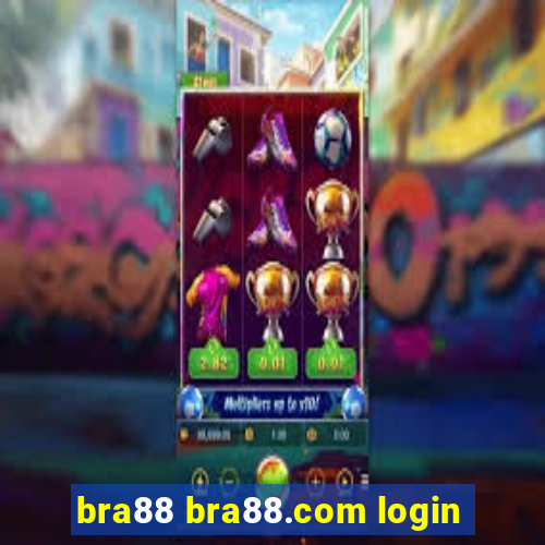 bra88 bra88.com login